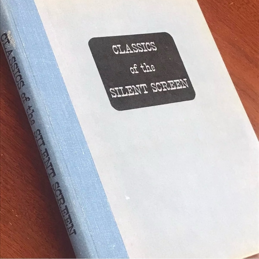 Classics Of The Silent Screen Hardback Book